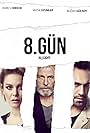 Musa Uzunlar, Bugra Gülsoy, and Burcu Biricik in 8. Gün (2018)