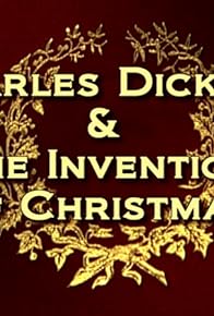 Primary photo for Charles Dickens & the Invention of Christmas