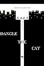 Dangle the Cat (2024)