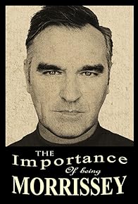 Primary photo for The Importance of Being Morrissey