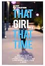 That Girl, That Time (2011)