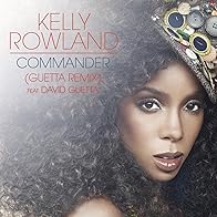 Primary photo for Kelly Rowland Feat. David Guetta: Commander