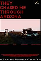 They Chased Me Through Arizona (2014)