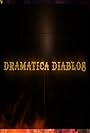 Dramatica Diablos (2020)