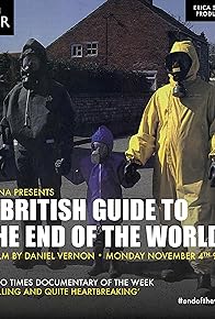 Primary photo for A British Guide to the End of the World