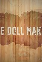 The Doll Maker