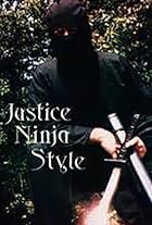 Justice Ninja Style