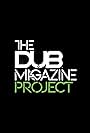 The DUB Magazine Project (2011)