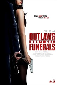 Primary photo for Outlaws Don't Get Funerals