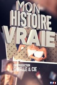 Mon histoire vraie (2012)