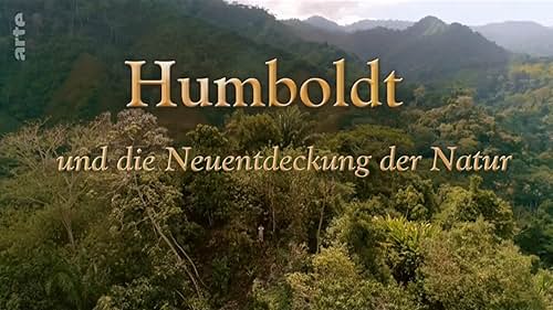 Humboldt und die Neuentdeckung der Natur (2019)