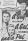 Ted Donaldson, Ross Hunter, and Lynn Merrick in A Guy, a Gal and a Pal (1945)