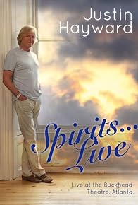 Primary photo for Justin Hayward: Spirits... Live