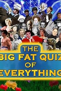 Primary photo for The Big Fat Quiz of Everything