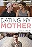 Dating My Mother (2017) Poster