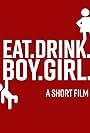 Eat Drink Boy Girl (2019)