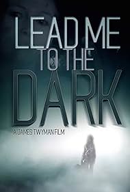 Lead Me to the Dark (2015)