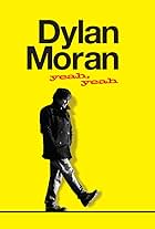 Dylan Moran: Yeah, Yeah