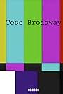 Tess Broadway (2017)