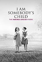 I Am Somebody's Child: The Regina Louise Story