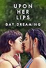 Upon Her Lips: Day Dreaming (2023)