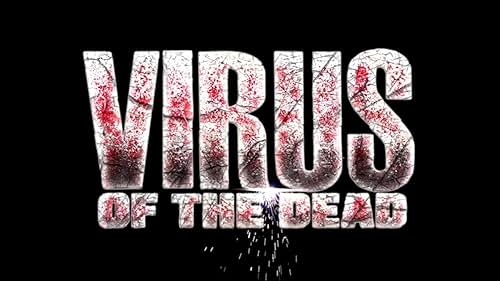 Virus of the Dead - OFFICIAL TRAILER