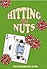 Hitting the Nuts (2010) Poster