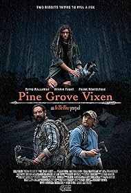 David Kallaway, Scott Johnson, Randy Bocook, Shannon Bocook, Shawn Griffin, Frank Monteleone, Kody Cunningham, Merrik Foune, Seth F. Johnson, Jared M. Reeder, Karin Johnson, Morgan Devlin, Victoria Fraunberger, and Chadd Jones in Pine Grove Vixen (2021)