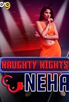 Naughty Nights with Neha