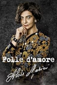 Folle d'amore: Alda Merini (2023)