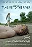 Take Me to the River (2015) Poster