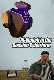 Ai-Vanich in the Russian Cyberfarm (2021)