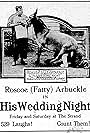 Roscoe 'Fatty' Arbuckle in His Wedding Night (1917)