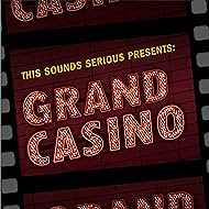 This Sounds Serious: Grand Casino (2020)