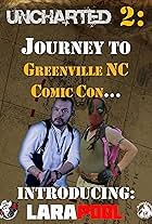 Uncharted 2: Journey to Greenville NC Comic Con (Uncharted/Deadpool Parody)