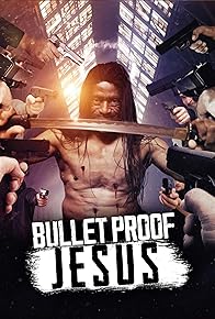 Primary photo for Bulletproof Jesus