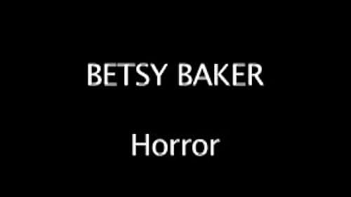 Betsy Baker - HORROR Demo Reel