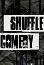 Comedy: Shuffle (2007)