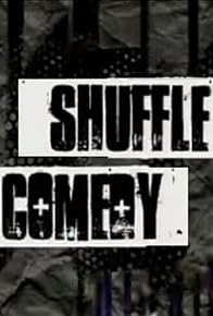 Primary photo for Comedy: Shuffle