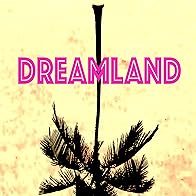 Primary photo for Dreamland