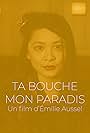 Ta bouche mon paradis (2017)