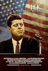 Primary photo for JFK: A President Betrayed