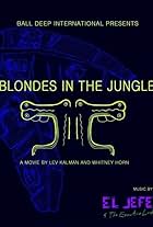 Blondes in the Jungle