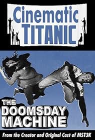 Cinematic Titanic: Doomsday Machine (2008)