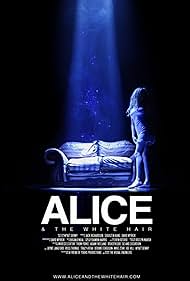 Alice & the White Hair (2010)