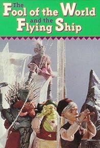 Primary photo for The Fool of the World and the Flying Ship