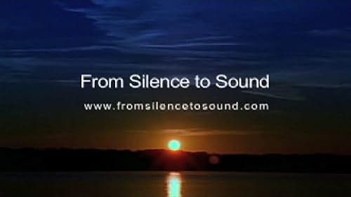 From Silence to Sound