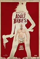 Attack of the Adult Babies