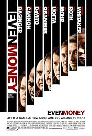 Kim Basinger, Danny DeVito, Ray Liotta, Tim Roth, Kelsey Grammer, Jay Mohr, Forest Whitaker, and Nick Cannon in Even Money (2006)