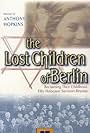 The Lost Children of Berlin (1997)